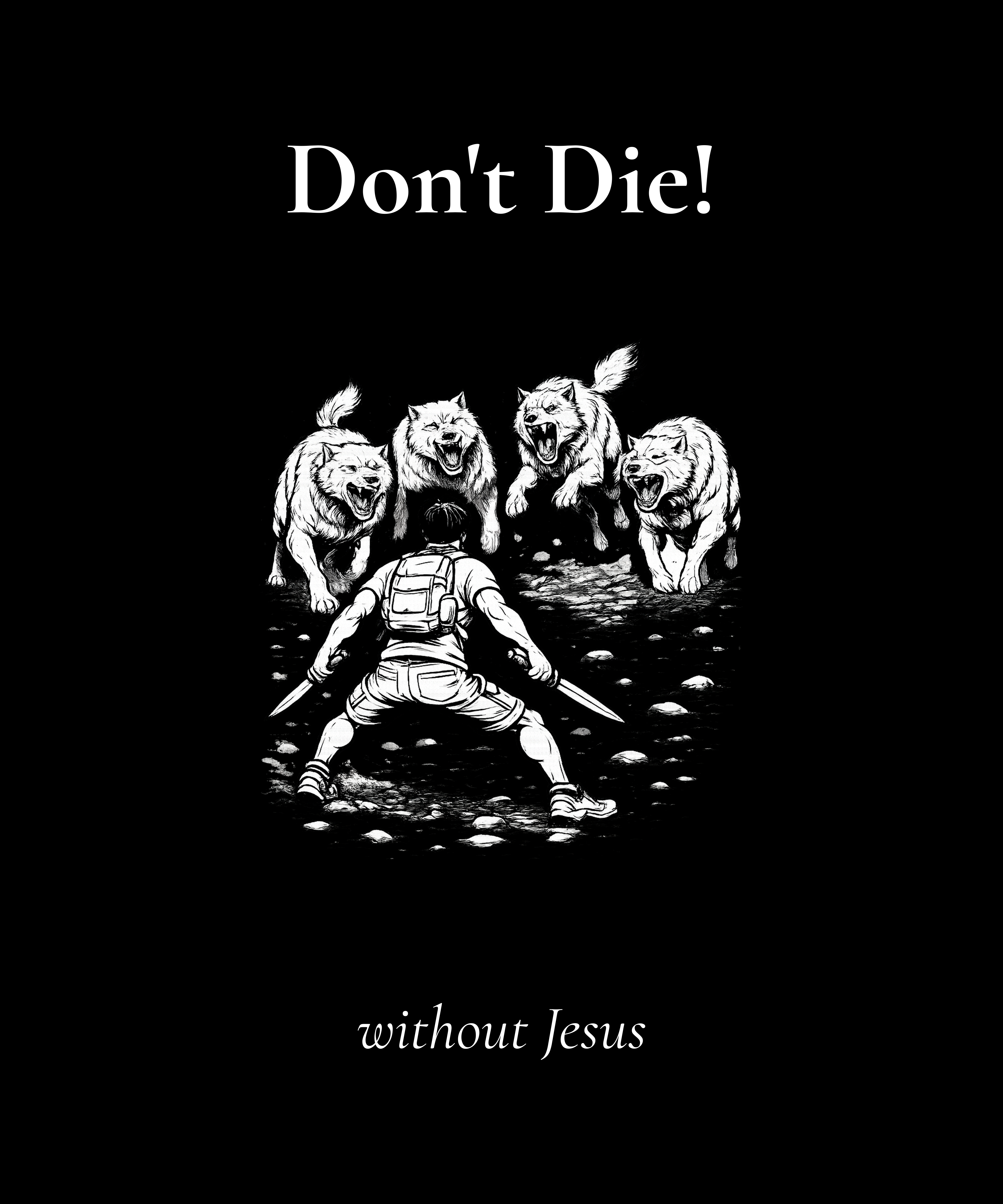 Don't Die shirt – back print